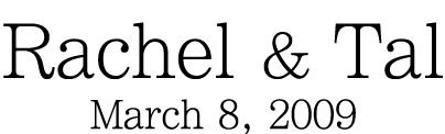 Rachel & Tal, March 8, 2009